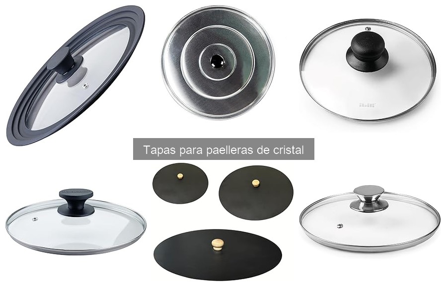 Cómo elegir la mejor tapa para paelleras de cristal