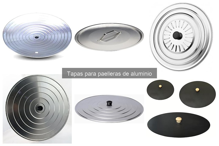 Descubre los tipos de tapas para paelleras de aluminio