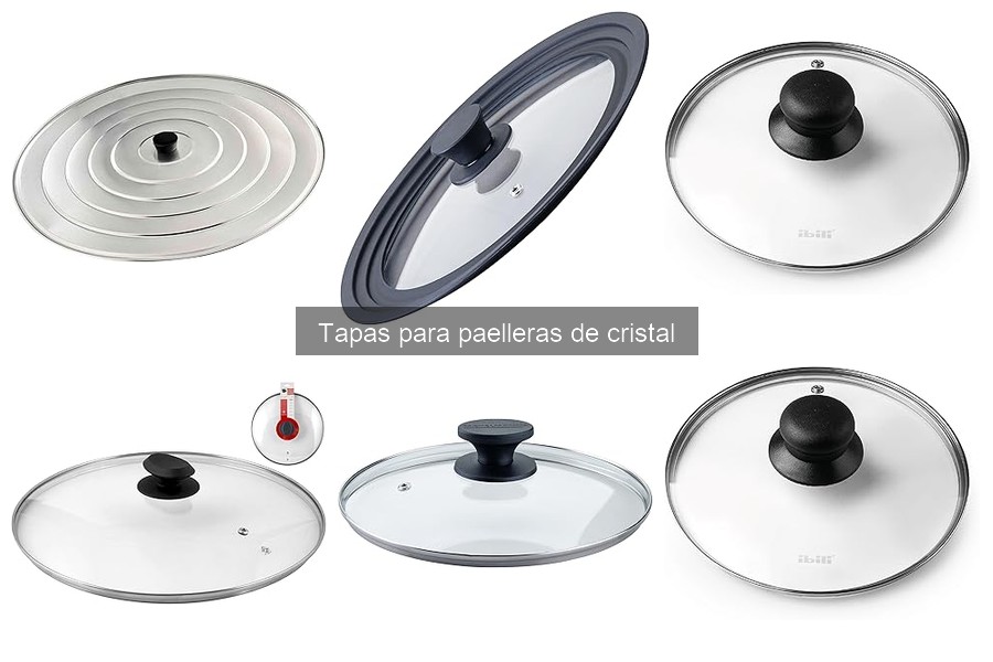 Mejores tapas de cristal para paelleras en 2023