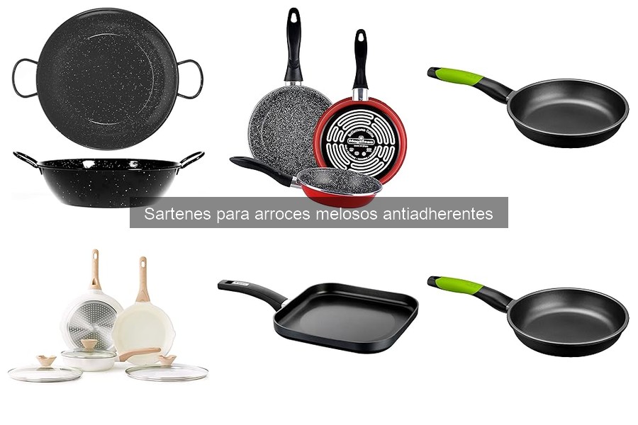 Sartenes para Arroces Melosos Antiadherentes: ¿Qué Son?