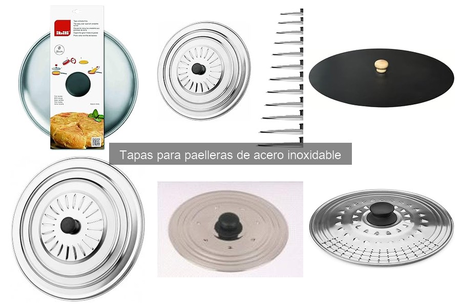 Tipos de Tapas para Paelleras de Acero Inoxidable