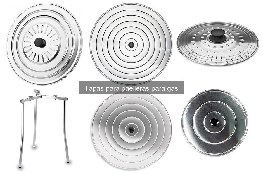 Tipos de Tapas para Paelleras de Gas: Guía Completa