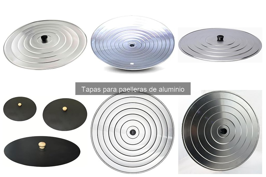 Ventajas y desventajas de las tapas para paelleras de aluminio